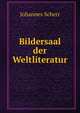 Bildersaal der Weltliteratur, Johannes Scherr 