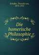 Die homerische Philosophie, Scheffer, Thassilo von, 1873-1951 