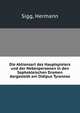 Die Aktionsart des Hauptspielers und der Nebenpersonen in den Sophokleischen Dramen dargestellt am Oidipus Tyrannos, Sigg, Hermann 