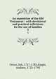 An exposition of the Old Testament : with devotional and practical reflections for the use of families. 3, Orton, Job, 1717-1783,Kippis, Andrew, 1725-1795 
