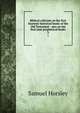 Biblical criticism on the first fourteen historical books of the Old Testament : also on the first nine prophetical books. 3, Samuel Horsley 