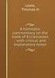 A homiletic commentary on the book of Ecclesiastes : with critical and explanatory notes, Thomas H. Leale 