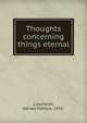 Thoughts concerning things eternal, Lippincott, Haines Hallock, 1891- 