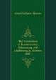 The Symbolism of Freemasonry: Illustrating and Explaining Its Science and ., Albert Gallatin Mackey 