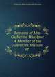 Remains of Mrs. Catherine Winslow: A Member of the American Mission at ., Catherine Mary Reignolds Winslow 