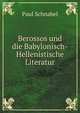 Berossos und die Babylonisch-Hellenistische Literatur, Paul Schnabel 