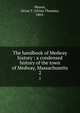 The handbook of Medway history : a condensed history of the town of Medway, Massachusetts. 2, Mason, Orion T. (Orion Thomas), 1865- 