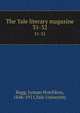 The Yale literary magazine. 31-32, Bagg, Lyman Hotchkiss, 1846-1911,Yale University 