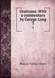 Orationes. With a commentary by George Long. 3, Marcus Tullius Cicero 