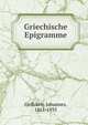 Griechische Epigramme, Geffcken, Johannes, 1861-1935 