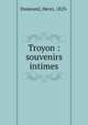Troyon : souvenirs intimes, Dumesnil, Henri, 1823- 