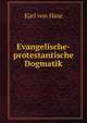 Evangelische-protestantische Dogmatik, Karl von Hase 