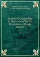 Annals of Centerdale in the town of North Providence, Rhode Island. 1, Angell, Frank Capron, d. 1845. [from old catalog] 