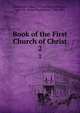Book of the First Church of Christ. 2, Middleboro (Mass.). First Church,Putnam, Israel W. (Israel Warburton), 1786-1868 