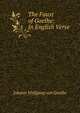 The Faust of Goethe: In English Verse, Johann Wolfgang Goethe 