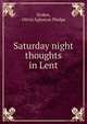 Saturday night thoughts in Lent, Stokes, Olivia Egleston Phelps 
