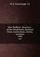 New Bedford . directory : of the inhabitants, business firms, institutions, streets, societies. 1905, W.A. Greenough &amp; Co 