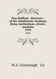 New Bedford . directory : of the inhabitants, business firms, institutions, streets, societies. 1910, W.A. Greenough &amp; Co 