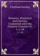 Remains, Historical and Literary, Connected with the Palatine Counties of .. 1; v. 68, Chetham Society 