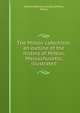 The Milton catechism; an outline of the history of Milton, Massachusetts, illustrated, Milton Historical Society (Milton, Mass.) 