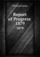 Report of Progress .. 1879, Pennsylvania 