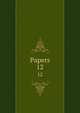 Papers. 12, Carnegie Institution of Washington. Tortugas Laboratory,Carnegie Institution of Washington. Dept. of Marine Biology. Papers,Carnegie Institution of Washington. Dept. of Marine Biology. Papers from the Tortugas laboratory 