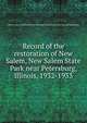 Record of the restoration of New Salem, New Salem State Park near Petersburg, Illinois, 1932-1933, Illinois. Dept. of Public Works and Buildings. Division of Architecture and Engineering 