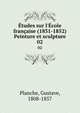 ?tudes sur l'?cole fran?aise (1831-1852) Peinture et sculpture, Planche, Gustave, 1808-1857 