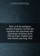 Etat civil de quelques artistes francais, extrait des registres des paroisses des anciennes archives de la ville de Paris. Publie avec une introd. par Eug. Piot, Piot, Eug?ne, 1812-1890,H?tel de ville (Paris, France),Le Cabinet de l'amateur et de l'antiquaire 