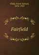 Fairfield, Child, Frank Samuel, 1854-1922 