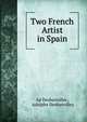 Two French Artist in Spain, Ad Desbarrolles , Adolphe Desbarrolles 