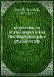 Grundriss zu Vorlesungen u?ber Rechtsphilosophie (Naturrecht), Zoepfl, Heinrich, 1807-1877 