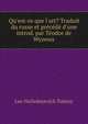 Qu'est-ce que l'art? Traduit du russe et pr?c?d? d'une introd. par T?odor de Wyzewa, Лев Николаевич Толстой 