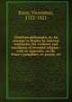 Christian philosophy, or, An attempt to display by internal testimony, the evidence and excellence of revealed religion : with an appendix, on Mr. Paine's pamphlet, on prayer, etc., Knox, Vicesimus, 1752-1821 