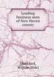 Leading business men of New Haven county, [Beckford, William Hale] 