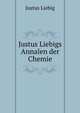 Justus Liebigs Annalen der Chemie., Liebig Justus 