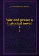 War and peace; a historical novel. 2, Лев Николаевич Толстой 