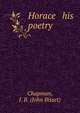 Horace & his poetry, Chapman, J. B. (John Bisset) 
