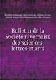Bulletin de la Societe nivernaise des sciences, lettres et arts, Soci?t? nivernaise des sciences, lettres et arts, lettres et arts Soci?t? nivernaise des sciences 