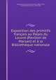 Exposition des primitifs francais au Palais du Louvre (Pavillon de Marsan) et a la Bibliotheque nationale, Exposition des "primitifs fran?ais" (1904 : Paris, France),Bouchot, Henri, 1849-1906 