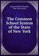 The Common School System of the State of New York, Samuel Sidwell Randall, New York (State) 