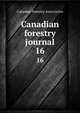 Canadian forestry journal. 16, Canadian Forestry Association 