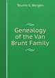 Genealogy of the Van Brunt Family, Teunis G. Bergen 