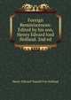 Foreign Reminiscences: Edited by his son, Henry Edvard lord Holland. 2nd ed., Henry Edward Vassall Fox Holland 