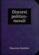 Discorsi politico-morali, Maurizio Bufalini 