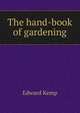 The hand-book of gardening, Edward Kemp 