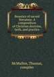 Beauties of sacred literature. A compendium of Christian doctrine, faith, and practice, McMullen, Thomas, compiler 