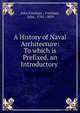 A History of Naval Architecture: To which is Prefixed, an Introductory ., John Fincham , Fincham, John, 1785 -1859 