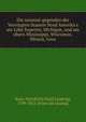 Die mineral-gegenden der Vereingten Staaten Nord Amerika's am Lake Superior, Michigan, und am obern Mississippi, Wisconsin, Illinois, Iowa, Koch, Fr[iedrich] K[arl] L[udwig], 1799-1852. [from old catalog] 