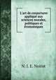L'art de conjecturer appliqu? aux sciences morales, politiques et ?conomiques, N. J. E. Noirot 